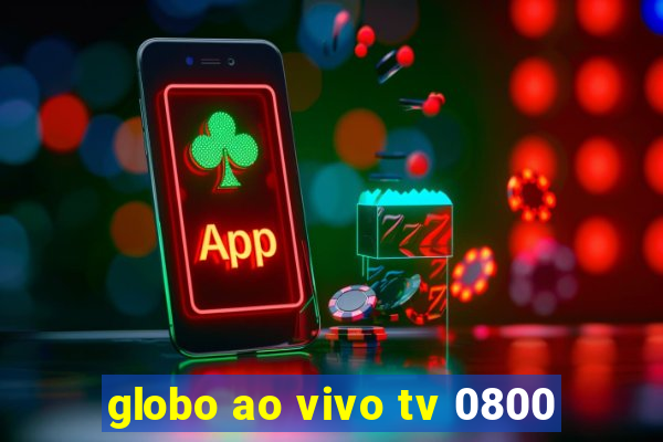 globo ao vivo tv 0800